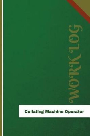 Cover of Collating Machine Operator Work Log