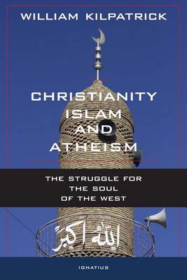 Book cover for Christianity Islam and Atheism