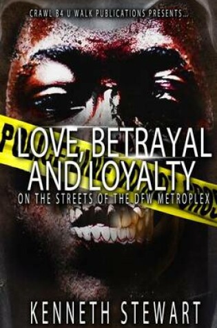 Cover of Love, Betrayal and Loyalty