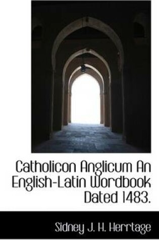 Cover of Catholicon Anglicum an English-Latin Wordbook Dated 1483.