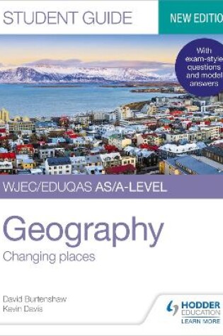 Cover of WJEC/Eduqas AS/A-level Geography Student Guide 1: Changing places