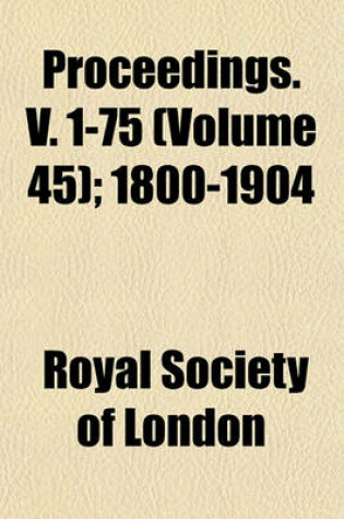 Cover of Proceedings. V. 1-75 (Volume 45); 1800-1904