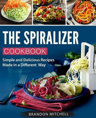 Book cover for The Spiralizer Cookbook