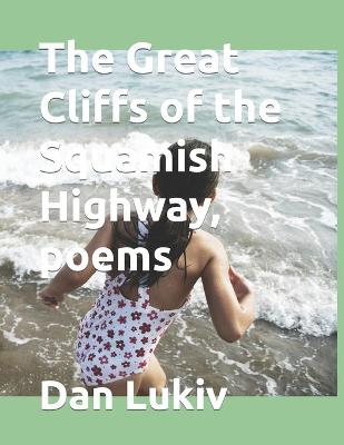 Book cover for The Great Cliffs of the Squamish Highway, poems