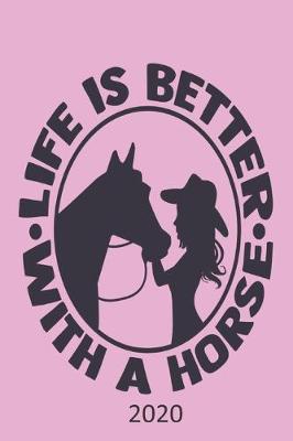 Book cover for Life Is Better With A Horse - 2020