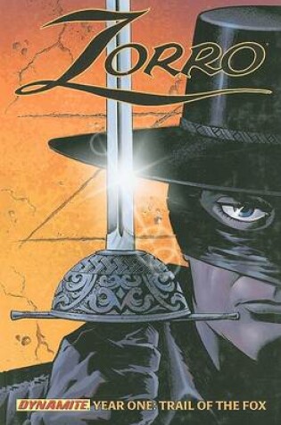 Cover of Zorro Year One Volume 1: Trail of the Fox