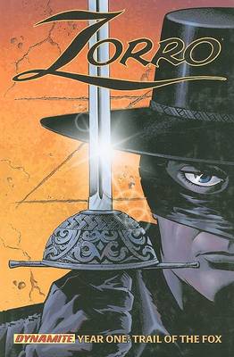 Book cover for Zorro Year One Volume 1: Trail of the Fox