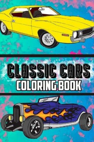 Cover of Classic Cars Coloring Book