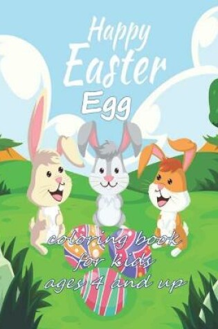 Cover of happy easter egg coloring book for kids ages 4 and up