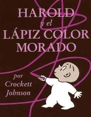 Cover of Harold y El Lapiz Color Morado (Harold and the Purple Crayon)