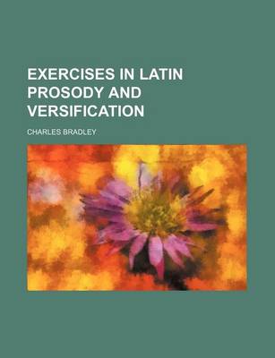 Book cover for Exercises in Latin Prosody and Versification