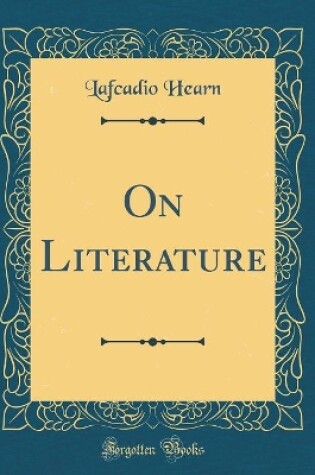 Cover of On Literature (Classic Reprint)