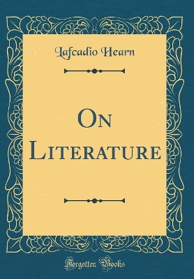 Book cover for On Literature (Classic Reprint)