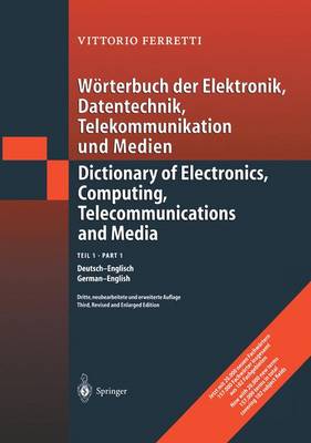 Book cover for Dictionary of Electronics, Computing, Telecommunications and Media/Worterbuch Der Elektronik, Datentechnik, Telekommunikation und Medien