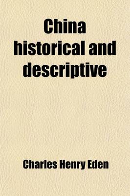 Book cover for China Historical and Descriptive