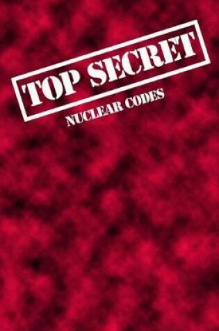 Cover of Top Secret Nuclear Codes