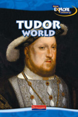 Cover of New Explore History: Tudor World