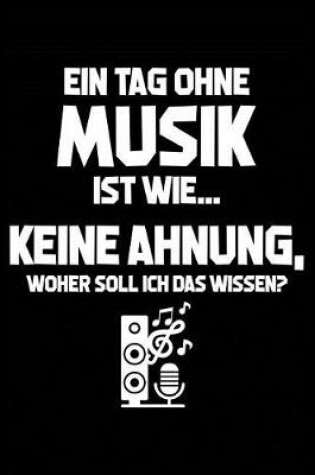 Cover of Tag Ohne Musik? Unmoeglich!