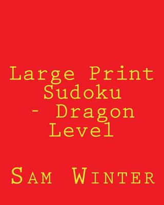 Book cover for Large Print Sudoku - Dragon Level