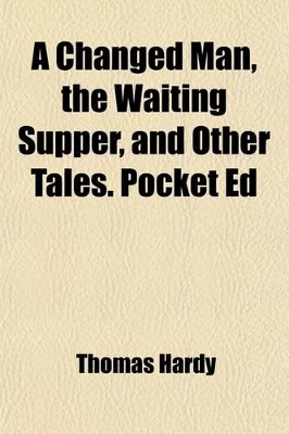 Book cover for A Changed Man, the Waiting Supper, and Other Tales. Pocket Ed