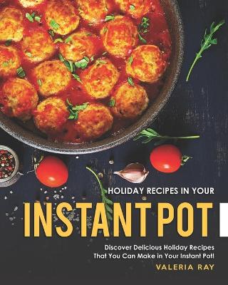 Book cover for Holiday Recipes in Your Instant Pot