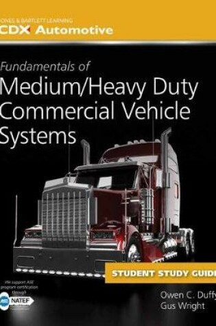 Cover of Fundamentals Of Medium/Heavy Duty Commercial Vehicle Systems, Fundamentals Of Medium/Heavy Duty Diesel Engines, Student Workbooks, AND 2 Year Access To Medium/Heavy Vehicle Online