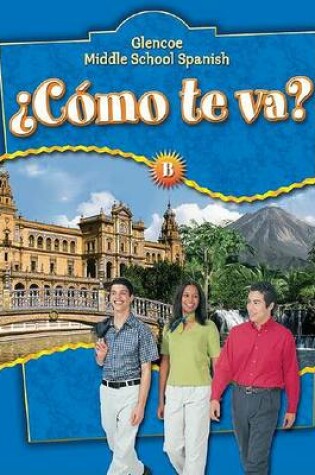 Cover of Glencoe Middle School Spanish C<Mo TE Va? B, Nivel Azul