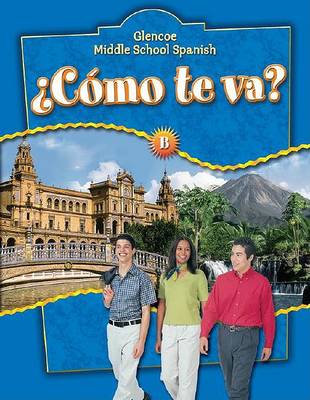 Book cover for Glencoe Middle School Spanish C<Mo TE Va? B, Nivel Azul