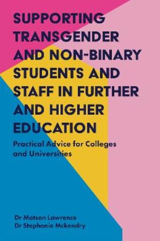 Cover of Supporting Transgender and Non-Binary Students and Staff in Further and Higher Education