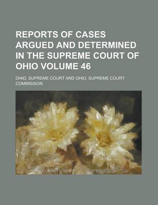 Book cover for Reports of Cases Argued and Determined in the Supreme Court of Ohio Volume 46