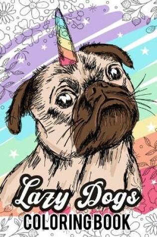 Cover of Lazy Dogs Coloring Book