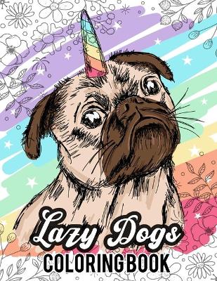 Book cover for Lazy Dogs Coloring Book