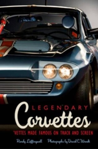 Cover of Legendary Corvettes