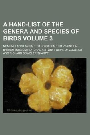 Cover of A Hand-List of the Genera and Species of Birds Volume 3; Nomenclator Avium Tum Fossilium Tum Viventium