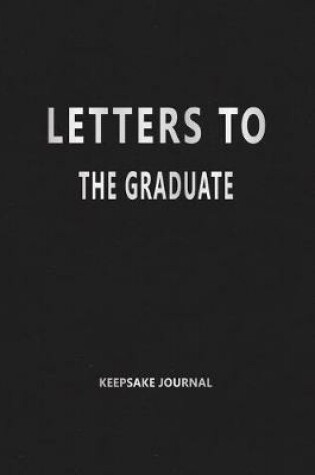Cover of Letters to the Graduate (Keepsake Journal)