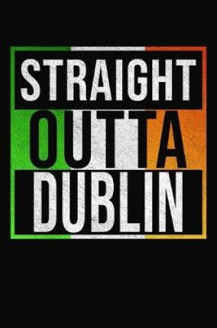 Cover of Straight Outta Dublin