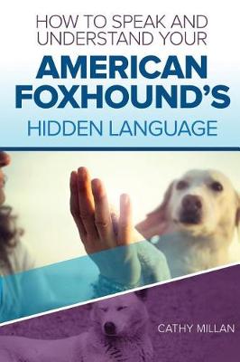 Book cover for How to Speak and Understand Your American Foxhound's Hidden Language