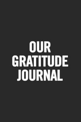 Cover of Our Gratitude Journal