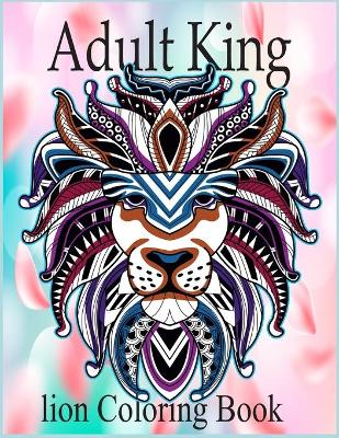 Book cover for Adult king Lion Coloring Book