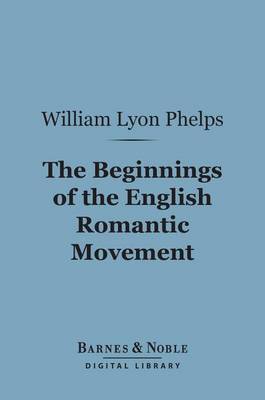 Book cover for The Beginnings of the English Romantic Movement (Barnes & Noble Digital Library)