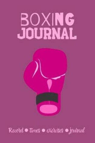 Cover of Ladies Boxing fight Journal Record Everything