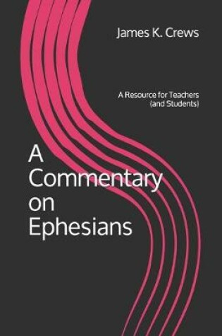 Cover of A Commentary on Ephesians