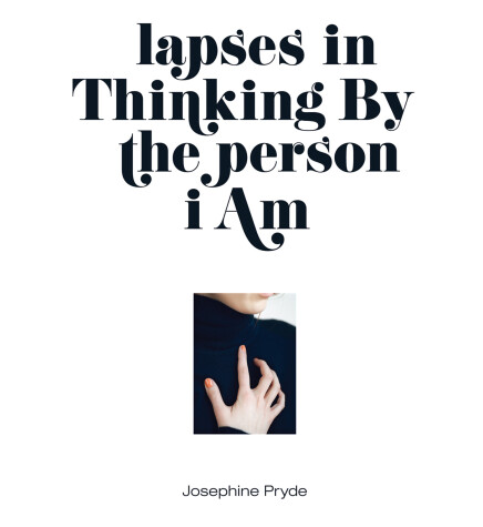 Book cover for Josephine Pryde – lapses in Thinking By the person i Am