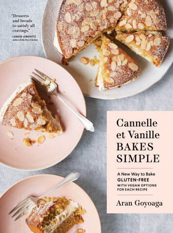 Cannelle et Vanille Bakes Simple by Aran Goyoaga