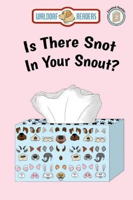 Book cover for Is There Snot in Your Snout?