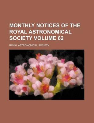 Book cover for Monthly Notices of the Royal Astronomical Society Volume 62