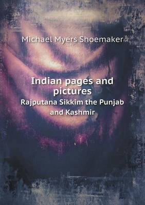 Book cover for Indian pages and pictures Rajputana Sikki&#769;m the Punjab and Kashmir