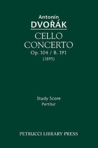 Cover of Cello Concerto, Op.104 / B.191