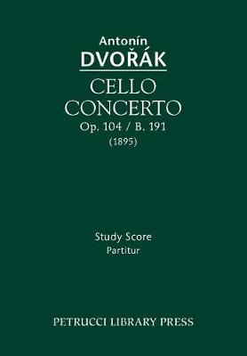 Book cover for Cello Concerto, Op.104 / B.191
