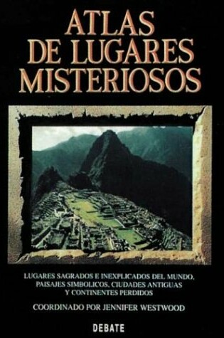 Cover of Atlas de Lugares Misteriosos